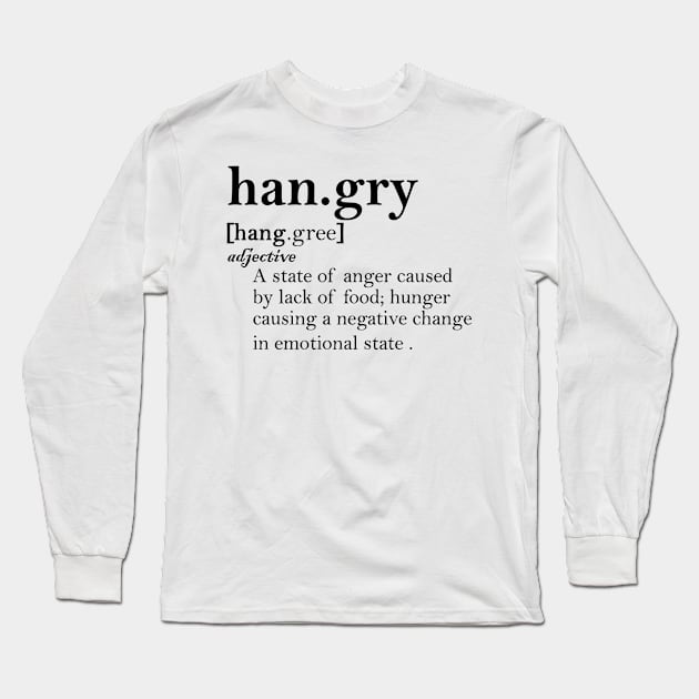 Hangry Definition hunger funny Long Sleeve T-Shirt by creativitythings 